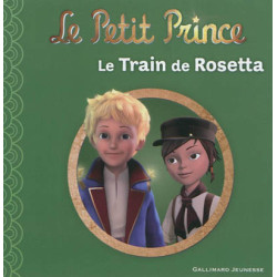 Le Petit Prince. Vol. 9. Le train de Rosetta - 9782070645244