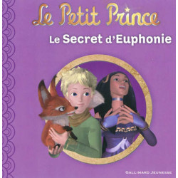 Le Petit Prince. Vol. 3. Le secret d'Euphonie - 9782070641567