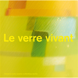 Le verre vivant - 9782884531771
