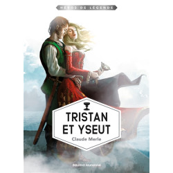 Héros de légende. Vol. 5. Tristan et Yseut - 9791036315046