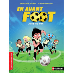 En avant foot !. Allez les Lynx ! - 9782092552667