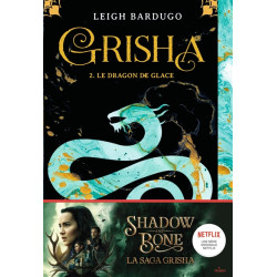 Grisha. Vol. 2. Le dragon de glace - 9782408032296