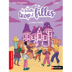 La famille trop d'filles : nouvelle vie. La maison hantée - 9782092494967
