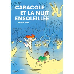 Caracole et la nuit ensoleillée - 9782490975594