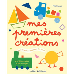 Mes premières créations : pour jouer avec les formes dès 3 ans : avec 160 gommettes et des coloriages - 9782378791643