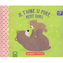Je t'aime si fort, petit ours (Imperméable et résistant) - 9783849923631