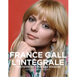France Gall : l'intégrale : l'histoire de tous ses disques - 9782376713920