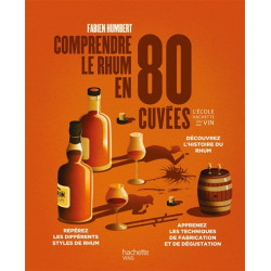 Comprendre le rhum en 80 cuvées - 9782019467036