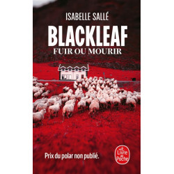 Blackleaf : fuir ou mourir - 9782253254515