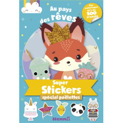 Au pays des rêves : super stickers spécial paillettes - 9782508051838