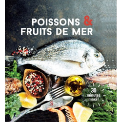 Poissons & fruits de mer : 30 minutes maxi ! - 9782709827584