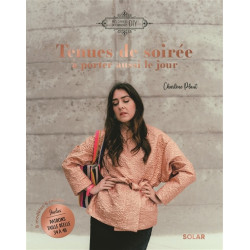 Tenues de soirée à porter aussi le jour : 8 modèles à coudre - 9782263184420