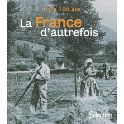 Il y a 100 ans : la France d'autrefois - 9782709824255