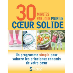 30 minutes par jour pour un coeur solide : un programme simple pour vaincre les principaux ennemis de votre coeur - 978270982753