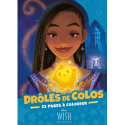 WISH, ASHA ET LA BONNE ETOILE : Drôles de Colo : Disney - 9782017235873