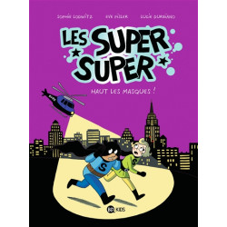 Les super super. Vol. 2. Haut les masques ! - 9791036357695