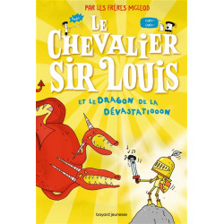 Le chevalier sir Louis. Vol. 2. Le chevalier sir Louis et le dragon de la dévastatiooon - 9791036326233