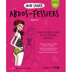 Mon cahier abdos-fessiers : affinez vos abdos-fessiers avec un programme sur mesure ! - 9782263171697