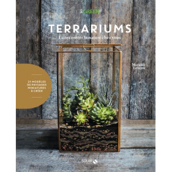 Terrariums : faites entrer la nature chez vous : 21 modèles de paysages miniatures à créer - 9782263149092