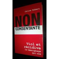 NON CONSENTANTE. Viol et récidive - 9791028516864