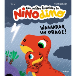 Les petites histoires de Nino dino. Waaaargh, un orage ! - 9782408037222