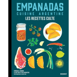 Empanadas : cuisine argentine : les recettes culte - 9782501177047