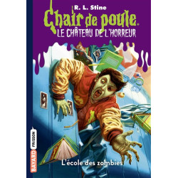 Le château de l'horreur. Vol. 4. L'école des zombies - 9782747058322