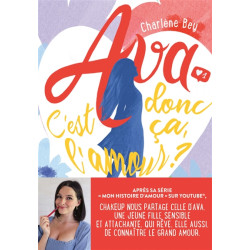 Ava. Vol. 1. C'est donc ça, l'amour ? - 9782821214200