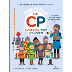 Bienvenue en CP. Classe des preux chevaliers - 9782408042271