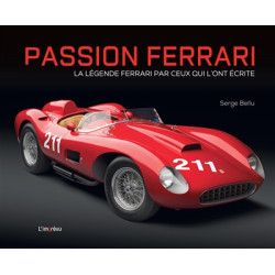 Passion Ferrari : la légende Ferrari par ceux qui l'ont écrite - 9791029509834