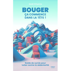 Bouger, ça commence dans la tête ! : guide de survie pour lutter contre la sédentarité - 9782412086667