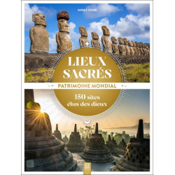 Lieux sacrés : 150 sites élus des dieux - 9782490795611