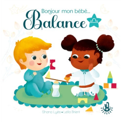 Bonjour mon bébé... Balance - 9782806312167