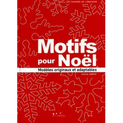Motifs pour Noël : modèles originaux et adaptables - 9782908894981