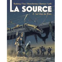 La Source. Vol. 2. Le clan du train - 9782491467357