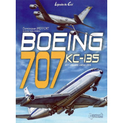 Boeing 707-KC 135 et leurs dérivés civils et militaires : du Dash 80 à l'E-8 J-Stars - 9782352500742