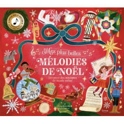 Mes plus belles mélodies de Noël : découvre des musiques du monde entier - 9782383224402