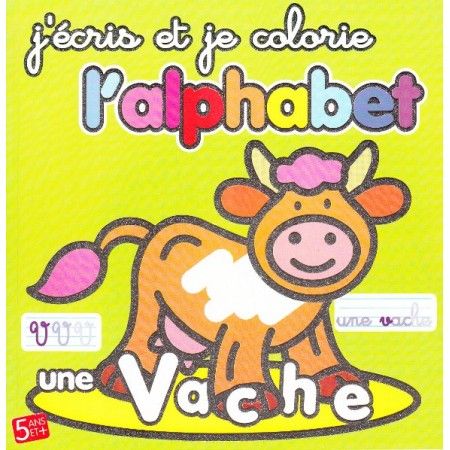 J'écris et je colorie l'alphabet - 9782754212021