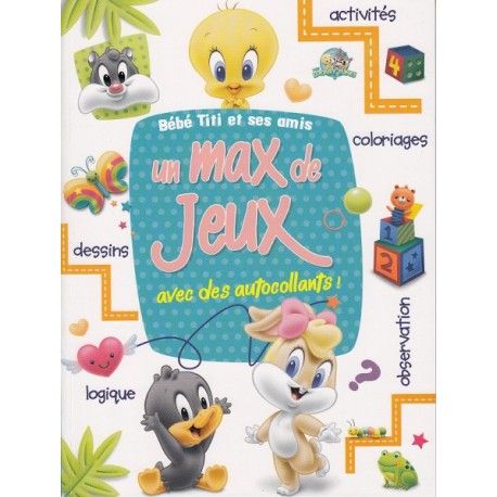 Un max de jeux avec des autocollants  Bébé Titi et ses amis