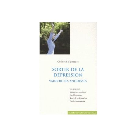 Sortir de la dépression - Vaincre ses angoisses - 9782900811863