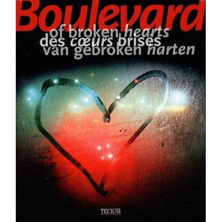 Boulevards des cœurs brisés - Histoires d'amour tragiques au cinéma, dans la littérature et dans l'histoire