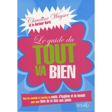  Le guide du tout va bien